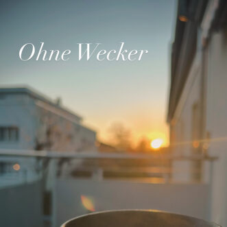 ohne Wecker
